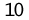 10