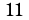 11