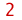 2